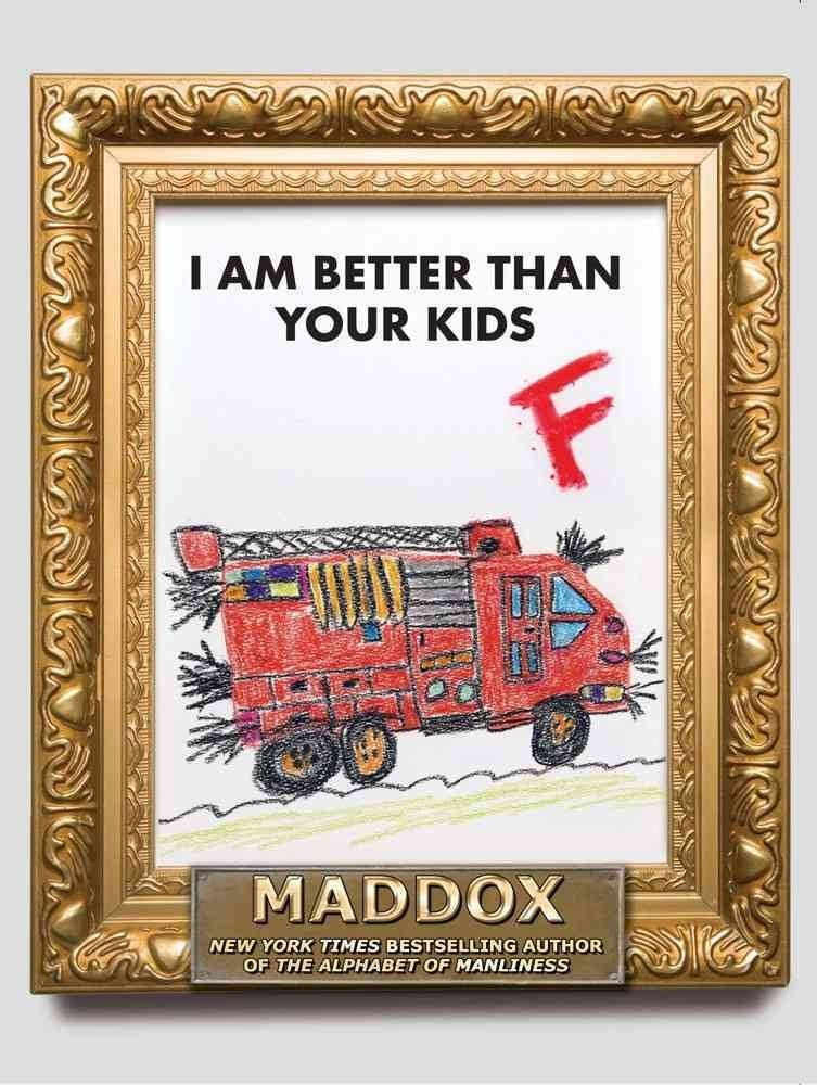 I Am Better Than Your Kids,Used