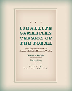 The Israelite Samaritan Version Of The Torah: First English Translation Compared With The Masoretic Version,Used