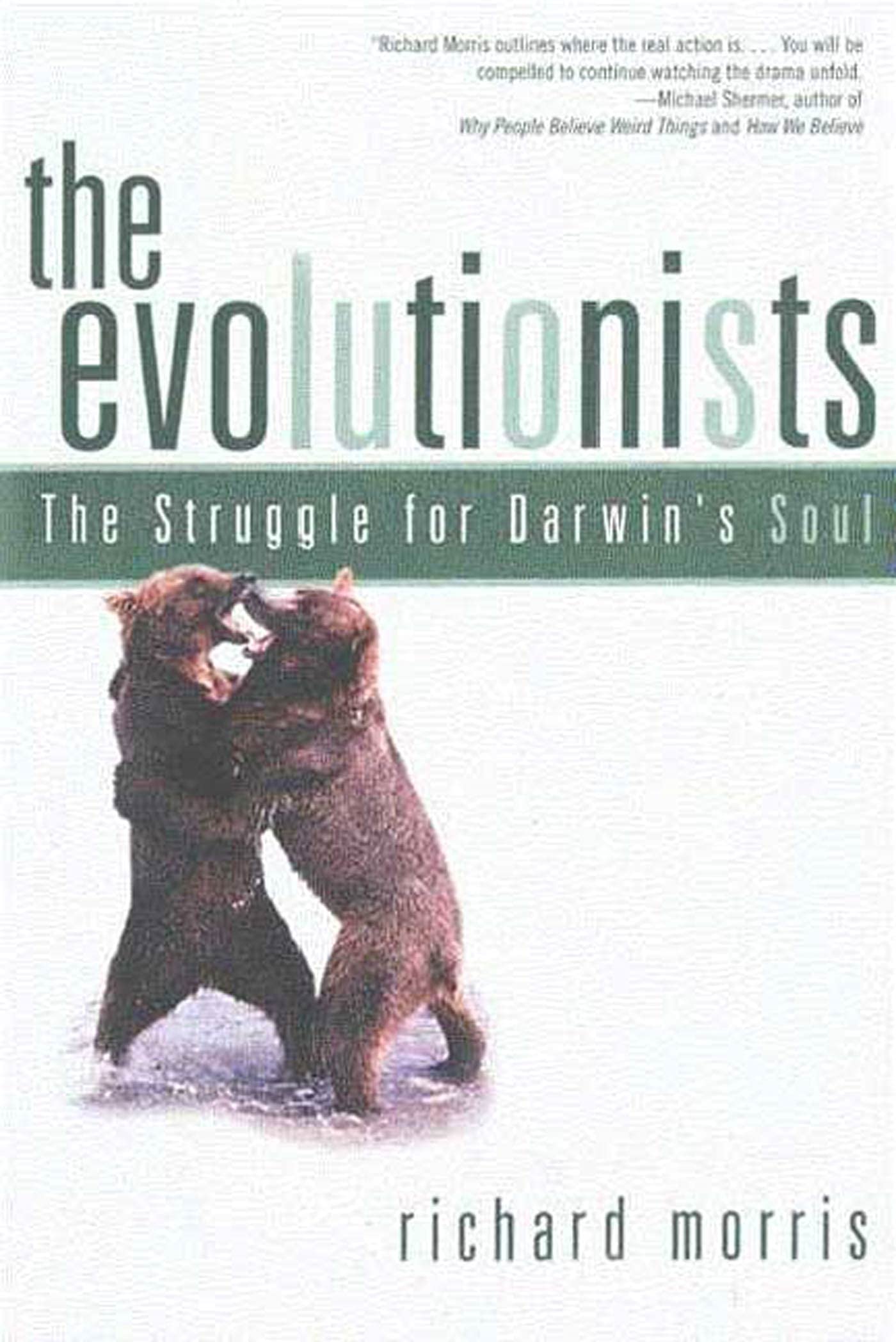 The Evolutionists: The Struggle For Darwin'S Soul
