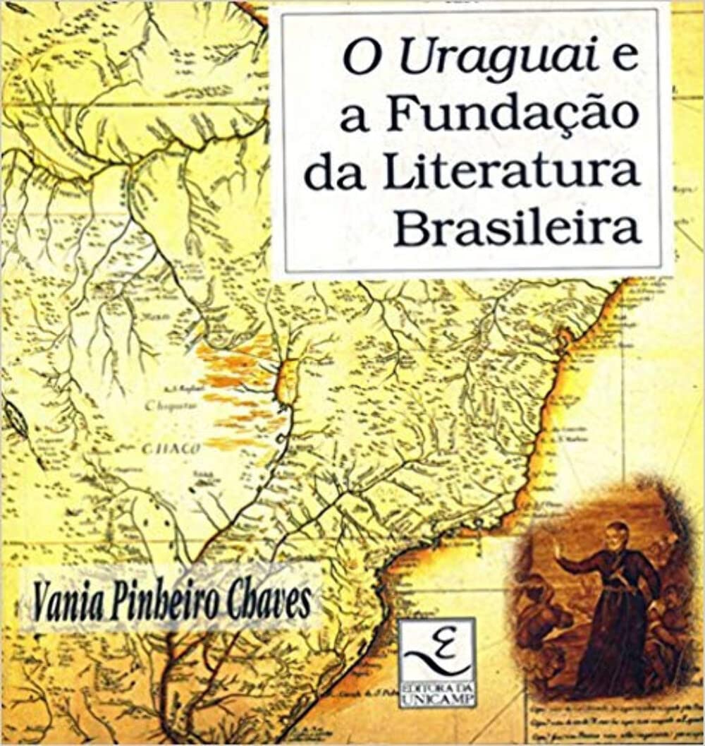 O Uraguai E A Fundaca~O Da Literatura Brasileira (Coleca~O Viagens Da Voz) (Portuguese Edition),Used