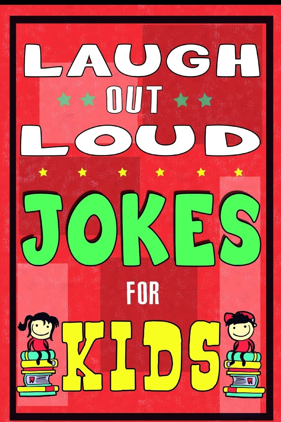 LaughOutLoud Jokes for Kids Book: One of The Most Funniest Joke Books for Kids from World Famous Kids Authors. Marvellous Gift,Used
