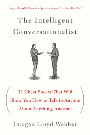 The Intelligent Conversationalist: 31 Cheat Sheets That Will Show You How to Talk to Anyone About Anything, Anytime,Used