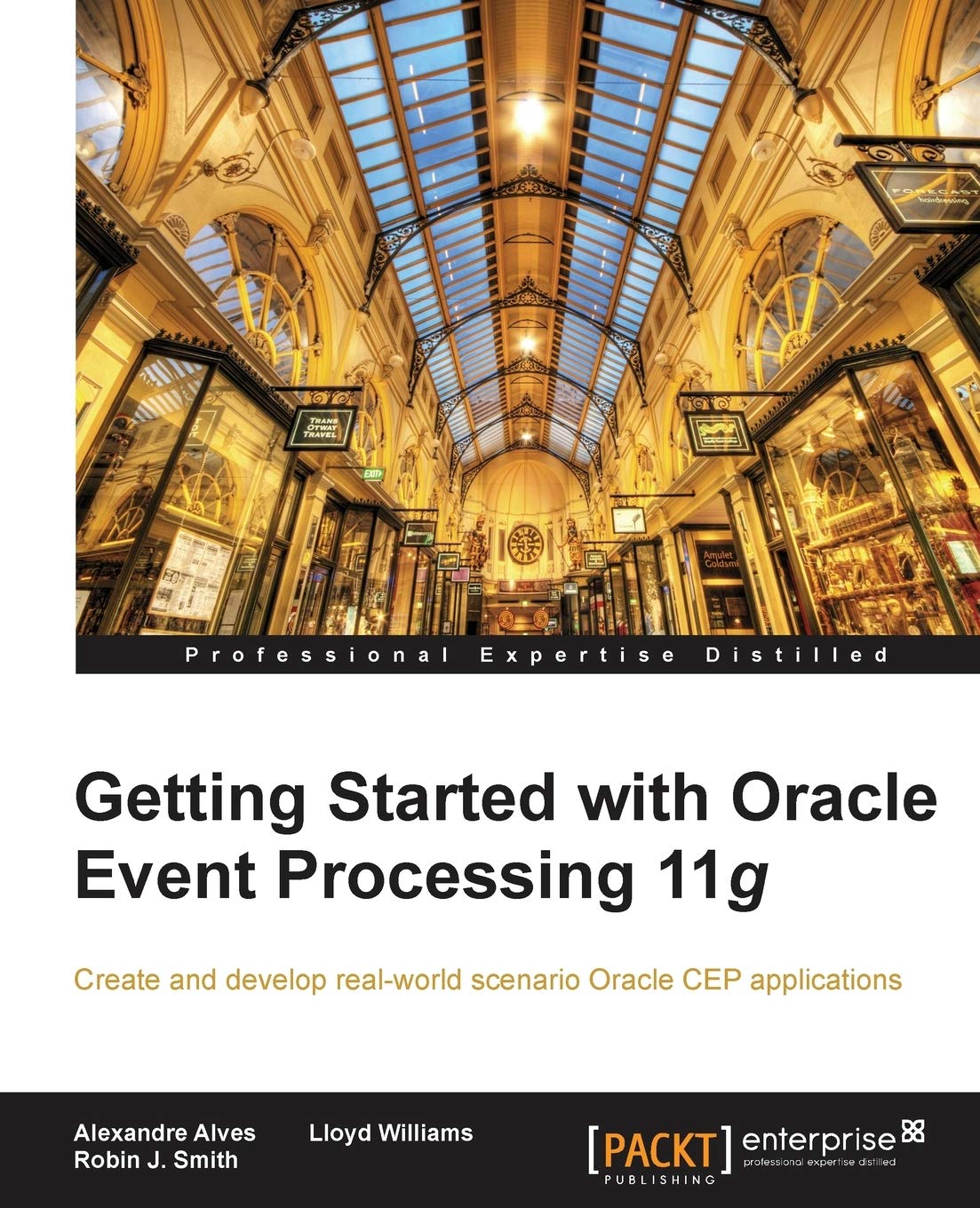 Getting Started With Oracle Event Processing 11g,Used
