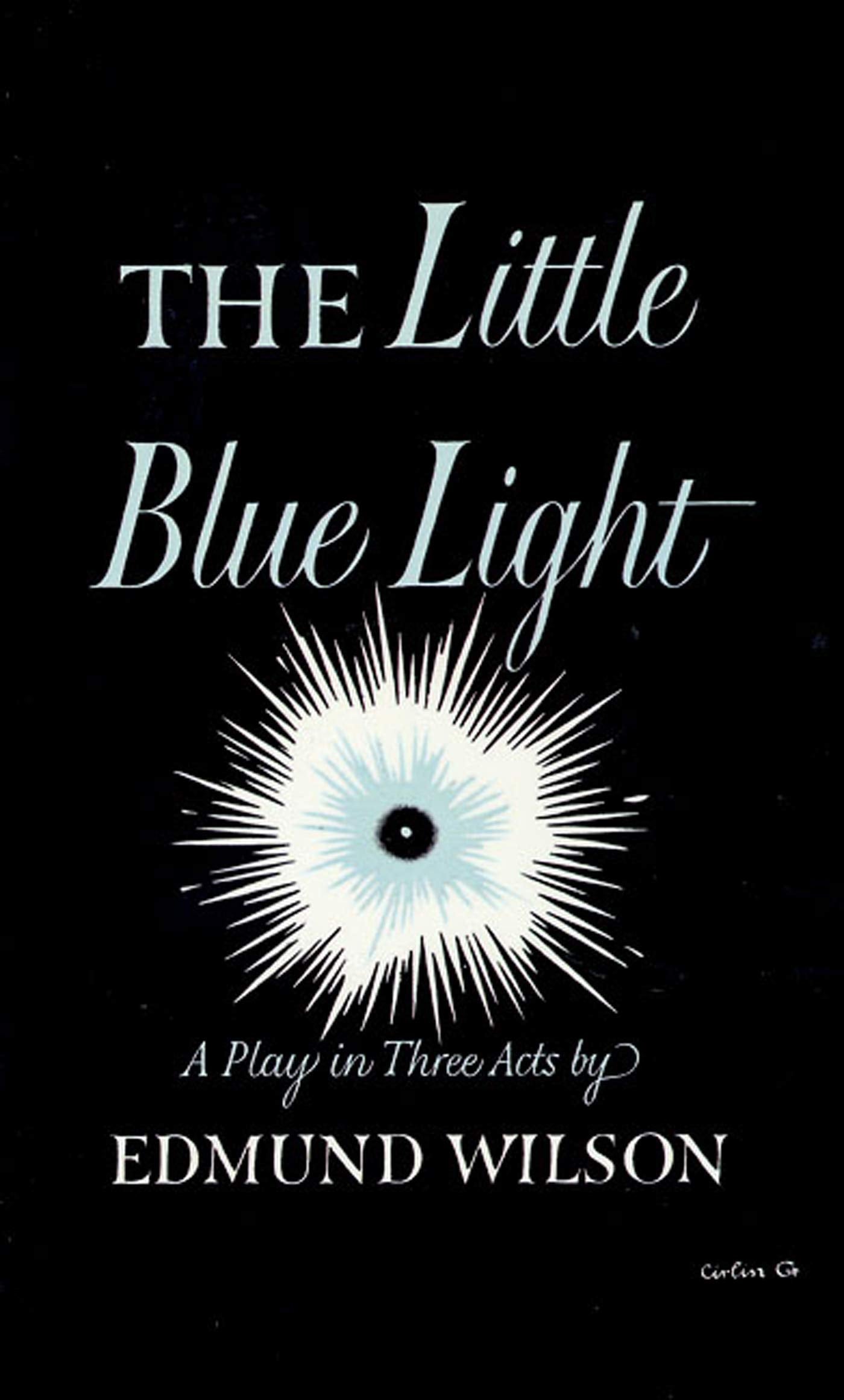 The Little Blue Light: A Play In Three Acts