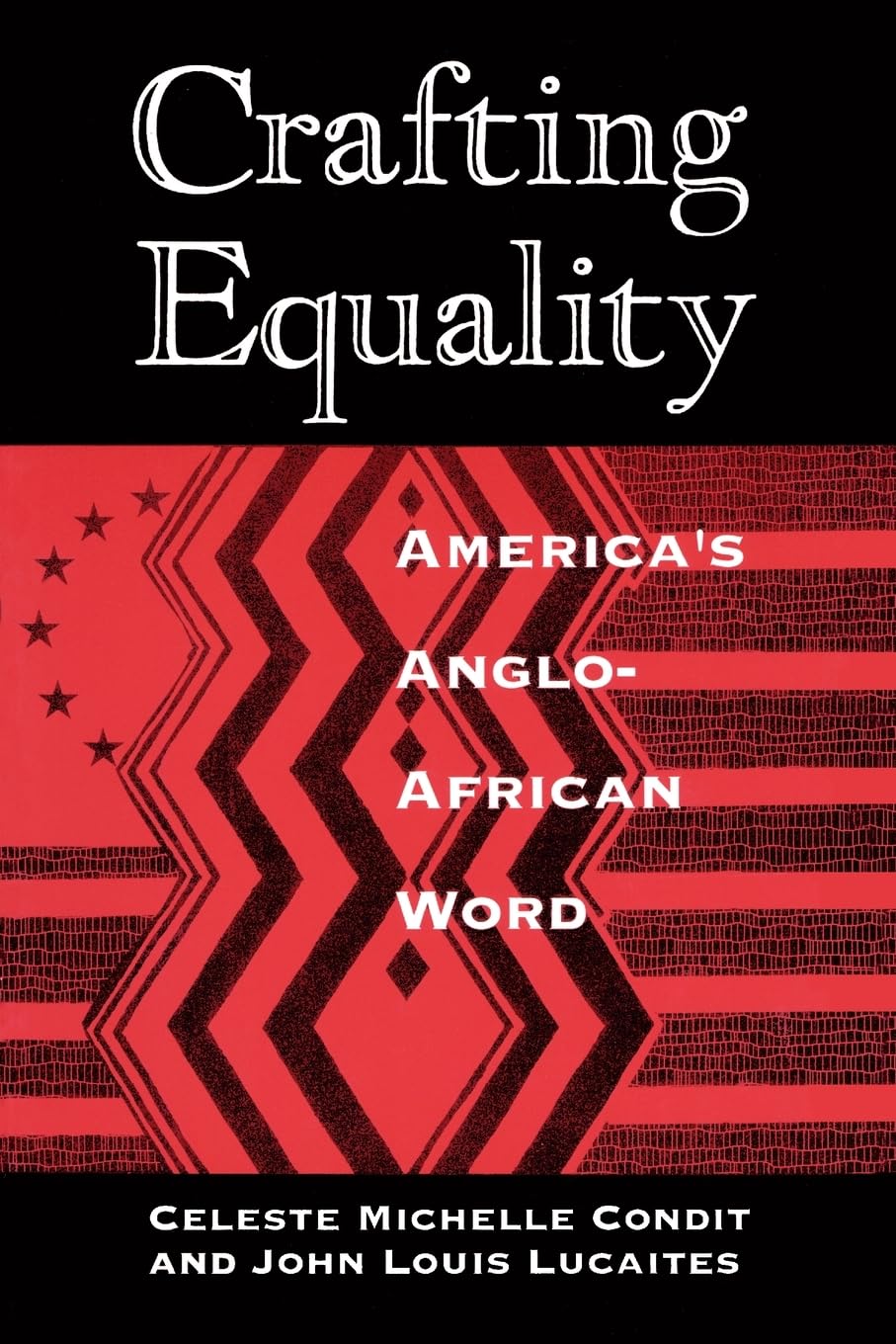 Crafting Equality: America's AngloAfrican Word (New Practices of Inquiry),Used
