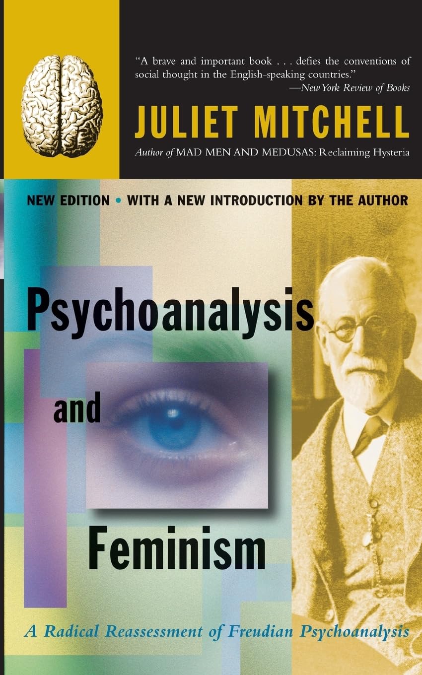 Psychoanalysis And Feminism: A Radical Reassessment Of Freudian Psychoanalysis,Used