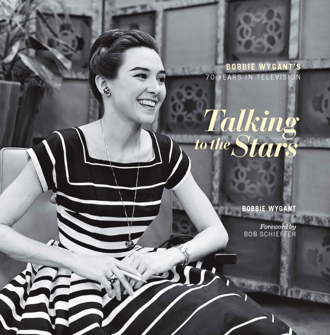 Talking to the Stars: Bobbie Wygant's Seventy Years in Television,Used
