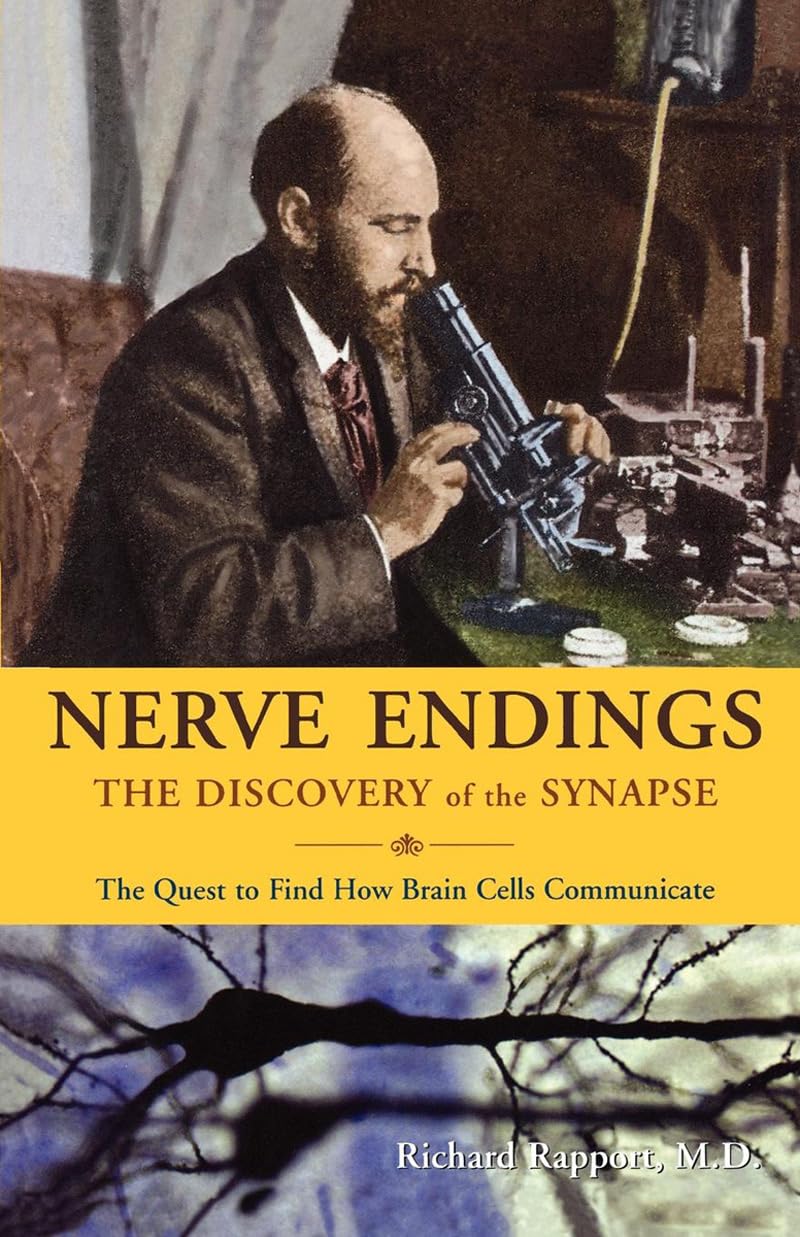 Nerve Endings: The Discovery of the Synapse,Used