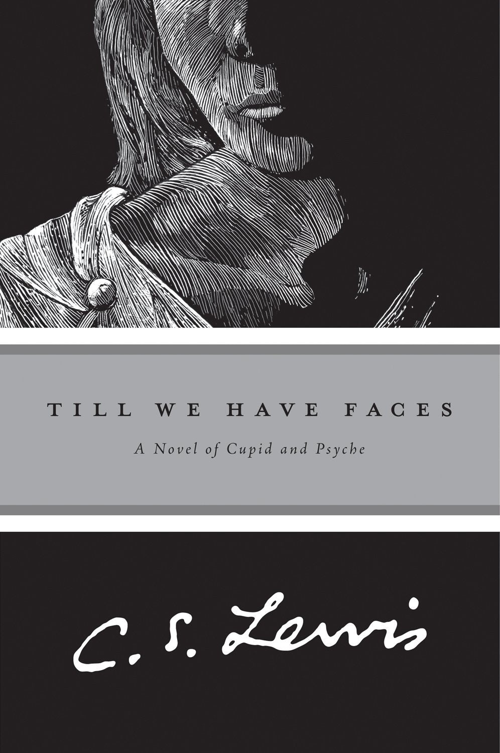 Till We Have Faces: A Myth Retold-new