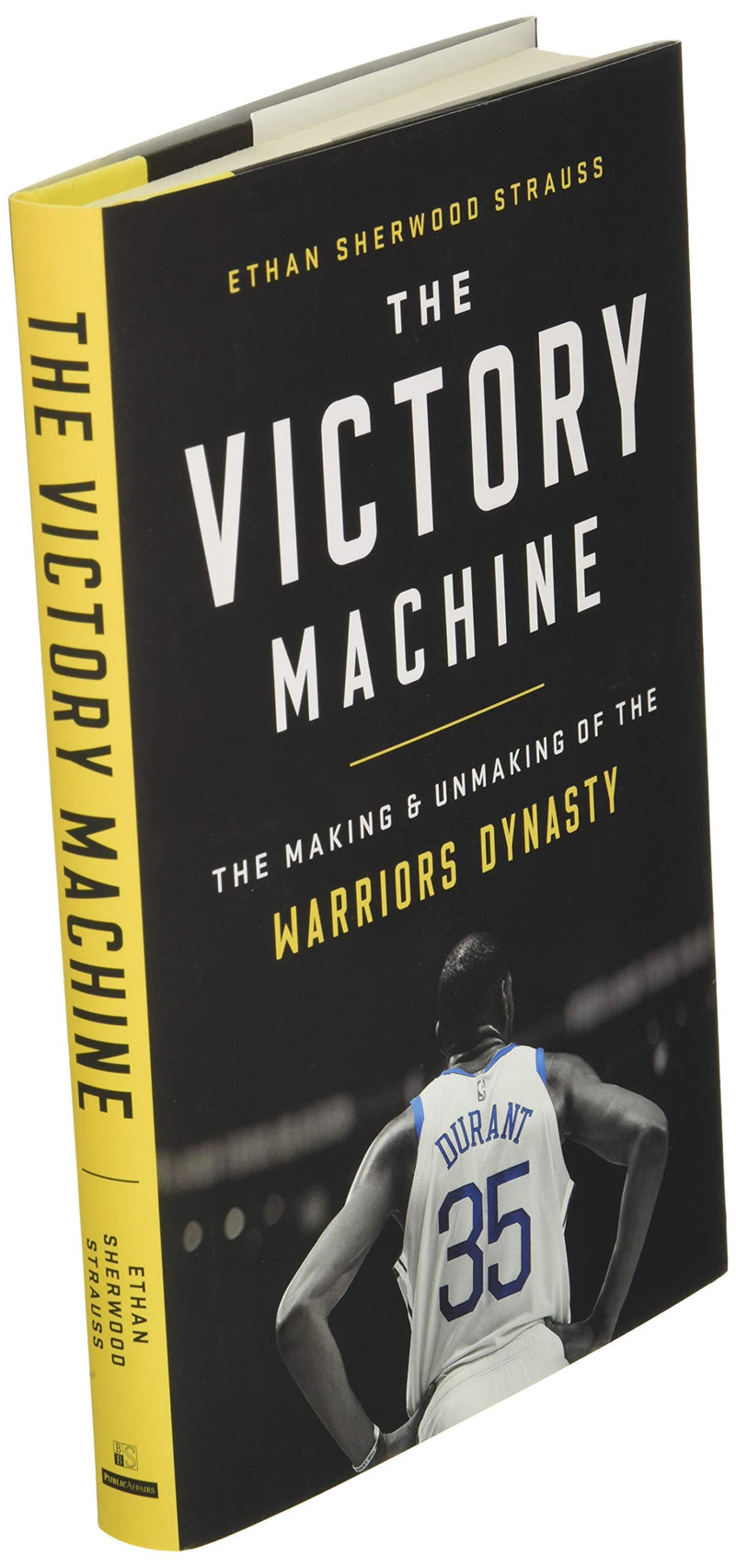 The Victory Machine: The Making and Unmaking of the Warriors Dynasty,Used