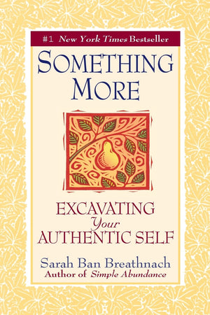 Something More: Excavating Your Authentic Self,Used