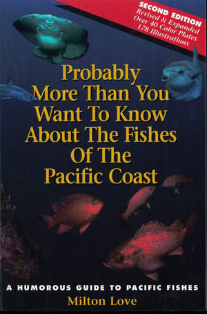 Probably More Than You Want to Know About the Fishes of the Pacific Coast,Used