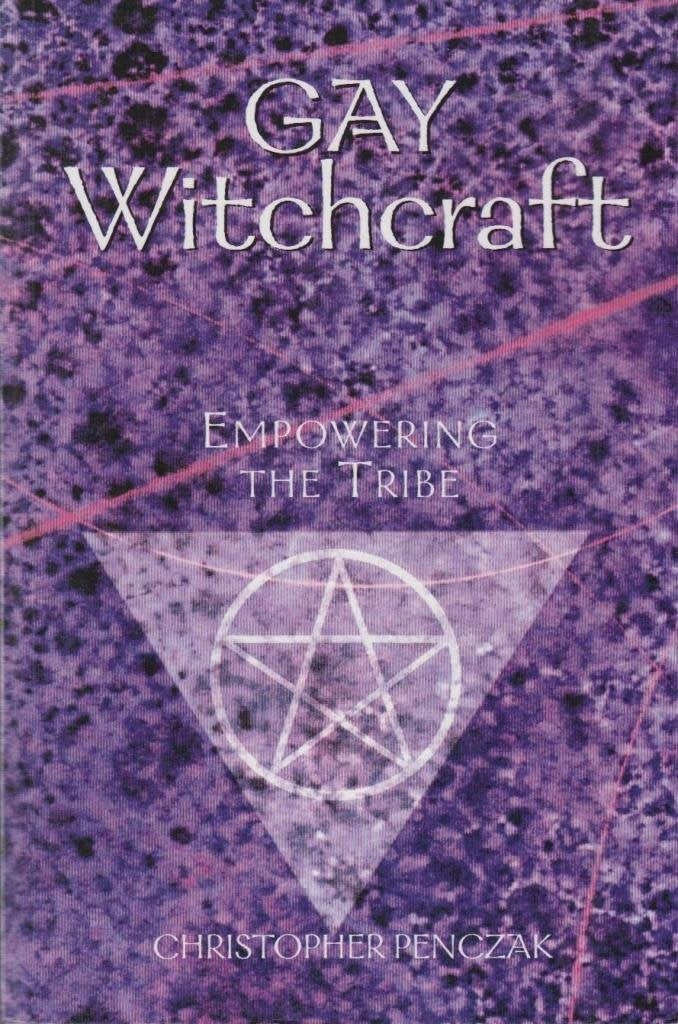 Gay Witchcraft: Empowering The Tribe