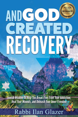 And God Created Recovery: Jewish Wisdom to Help You Break Free From Your Addiction, Heal Your Wounds, and Unleash Your Inner Fre,Used