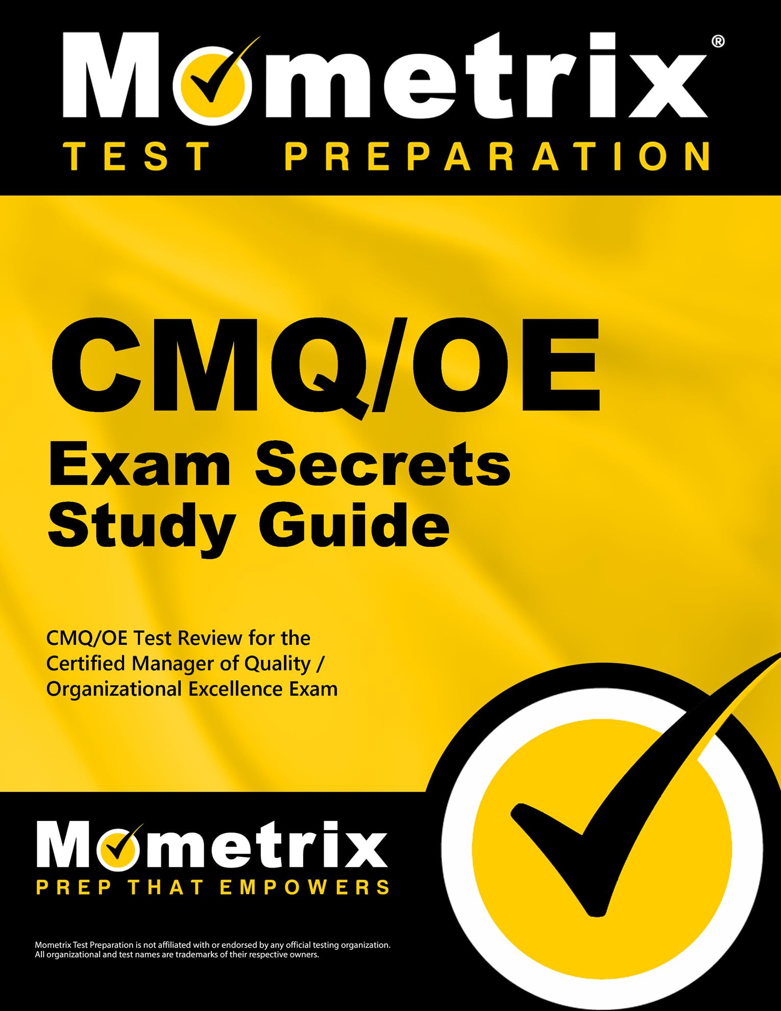 CMQ/OE Exam Secrets Study Guide: CMQ/OE Test Review for the Certified Manager of Quality/Organizational Excellence Exam,Used