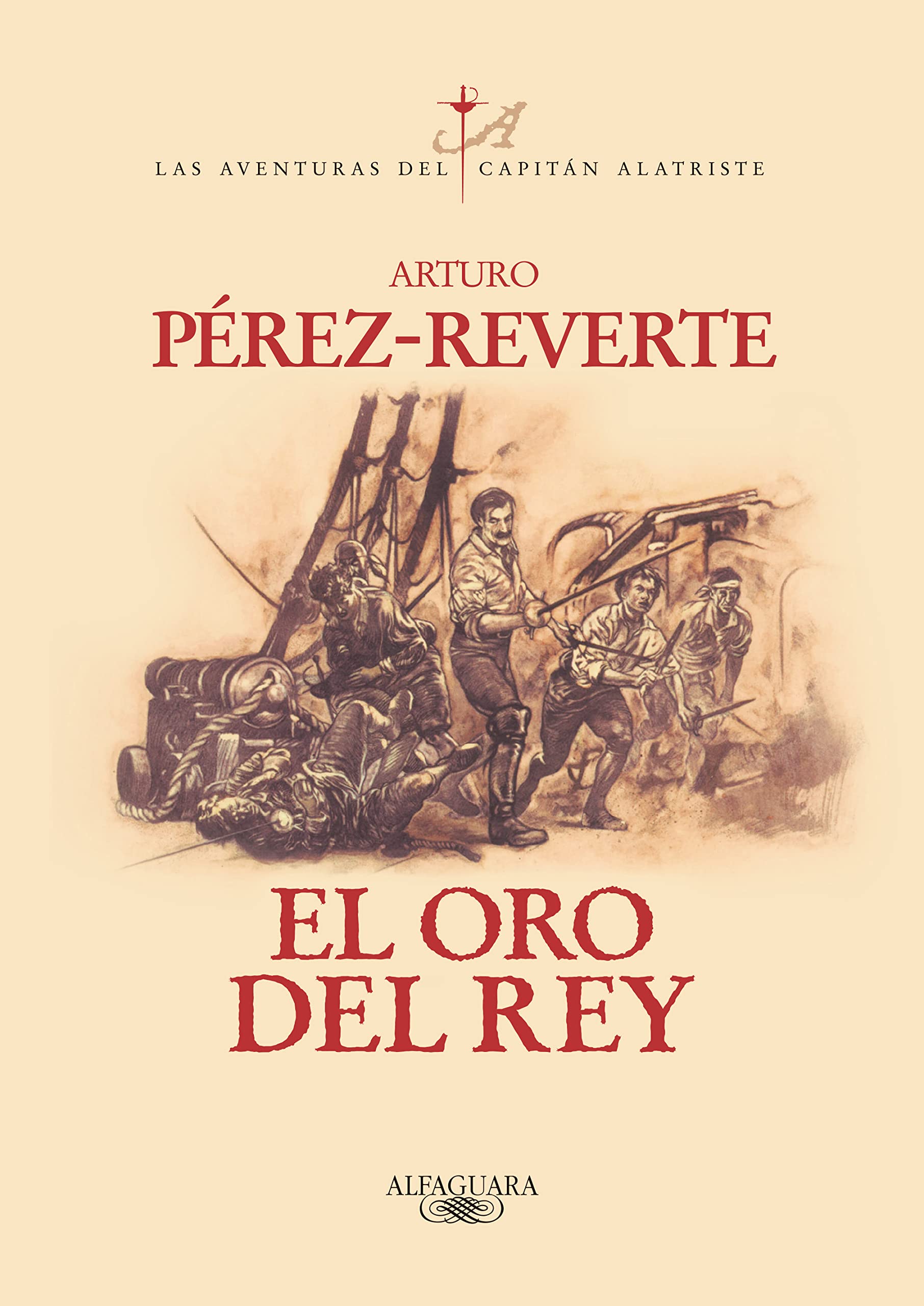 El oro del rey / The King's Gold (Las aventuras del Capitn Alatriste) (Spanish Edition),Used