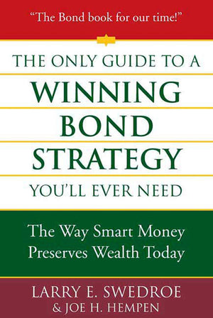 The Only Guide To A Winning Bond Strategy You'Ll Ever Need: The Way Smart Money Preserves Wealth Today