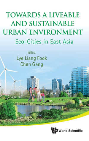 Towards a Liveable and Sustainable Urban Environment: EcoCities in East Asia,Used