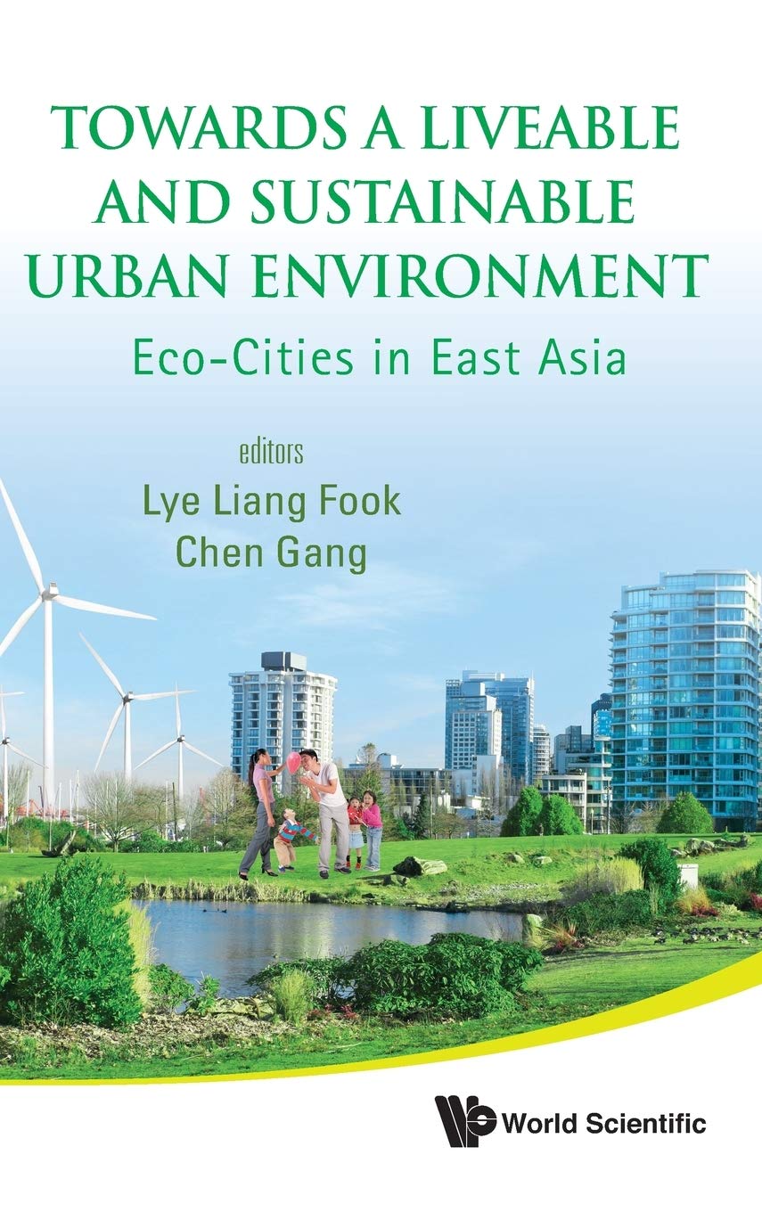 Towards a Liveable and Sustainable Urban Environment: EcoCities in East Asia,Used