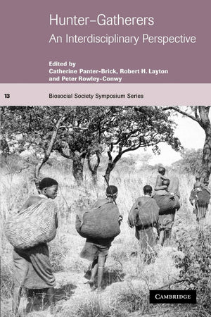 HunterGatherers: An Interdisciplinary Perspective (Biosocial Society Symposium Series, Series Number 13),Used