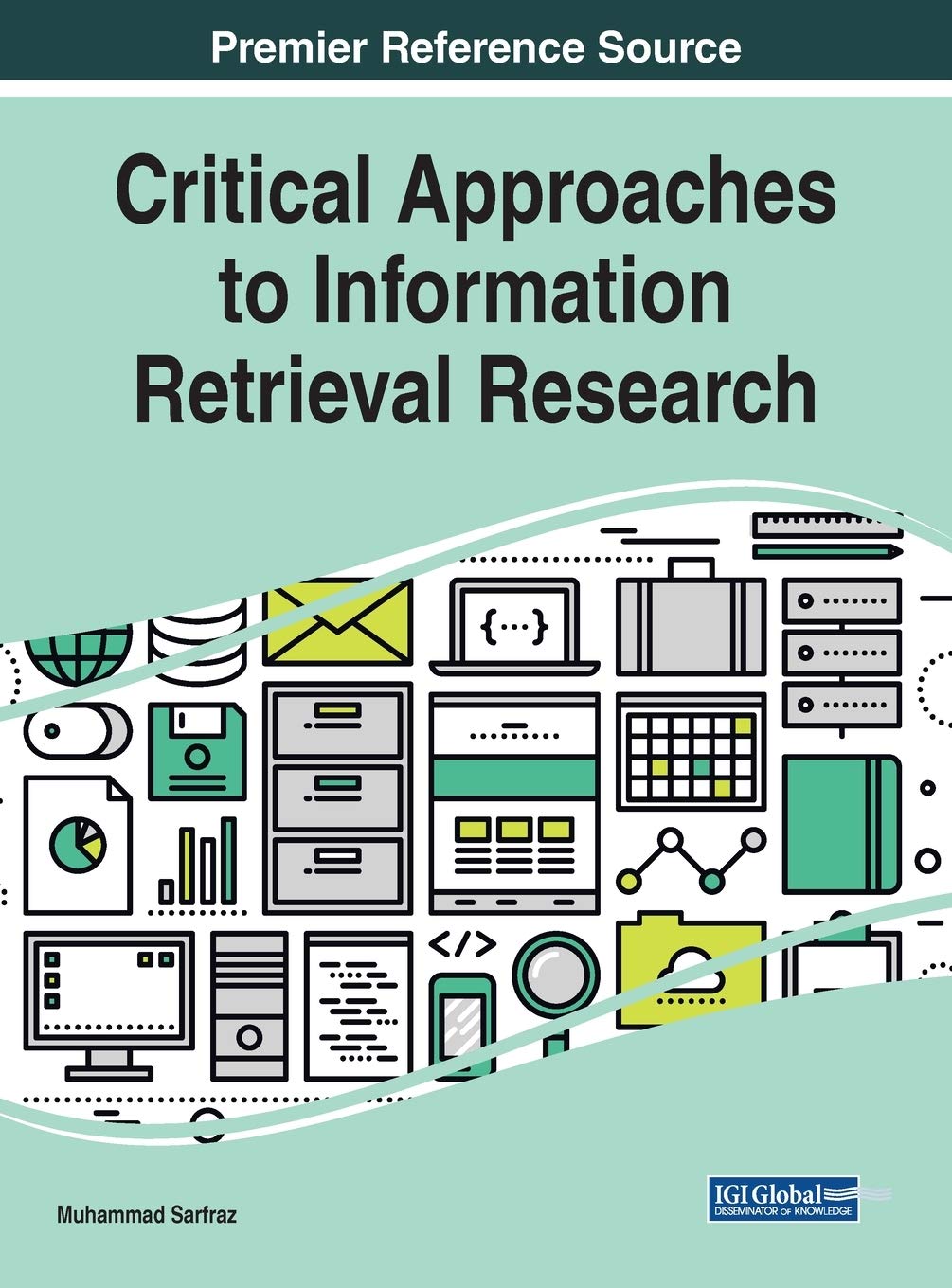 Critical Approaches to Information Retrieval Research (Advances in Library and Information Science),Used
