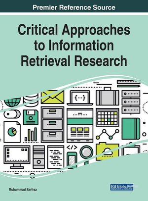 Critical Approaches to Information Retrieval Research (Advances in Library and Information Science),Used
