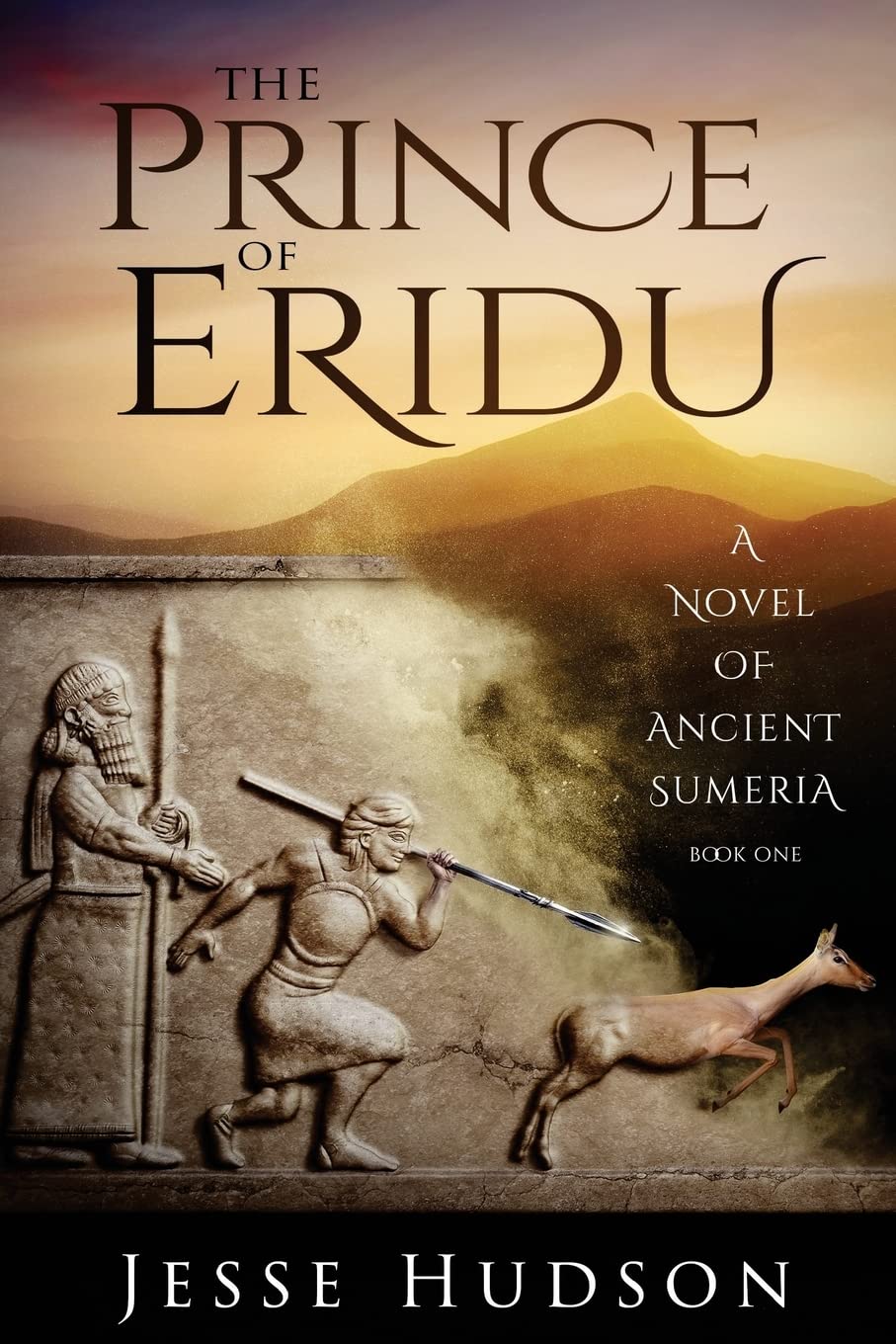 The Prince of Eridu: A Novel of Ancient Sumeria (Novels of Ancient Sumeria),New