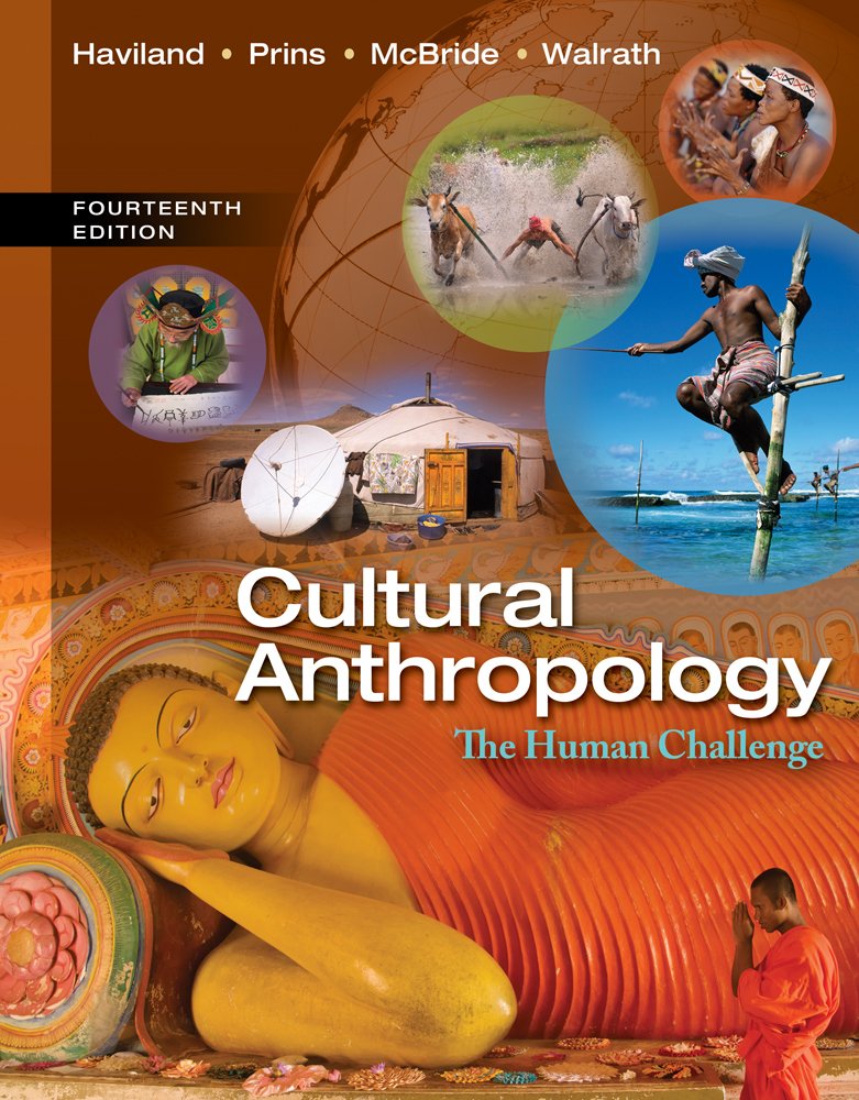 Cultural Anthropology: The Human Challenge,Used