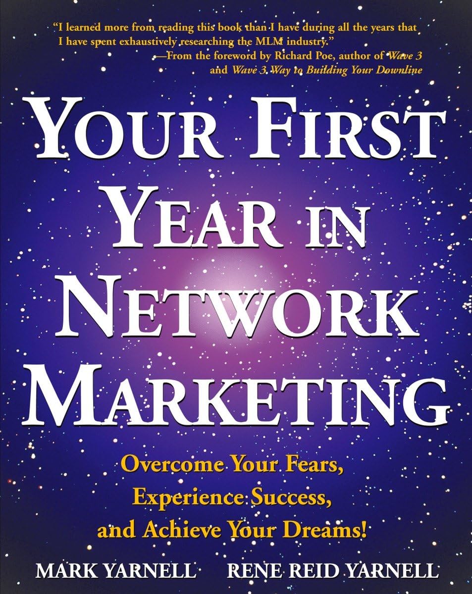 Your First Year in Network Marketing: Overcome Your Fears, Experience Success, and Achieve Your Dreams!,New