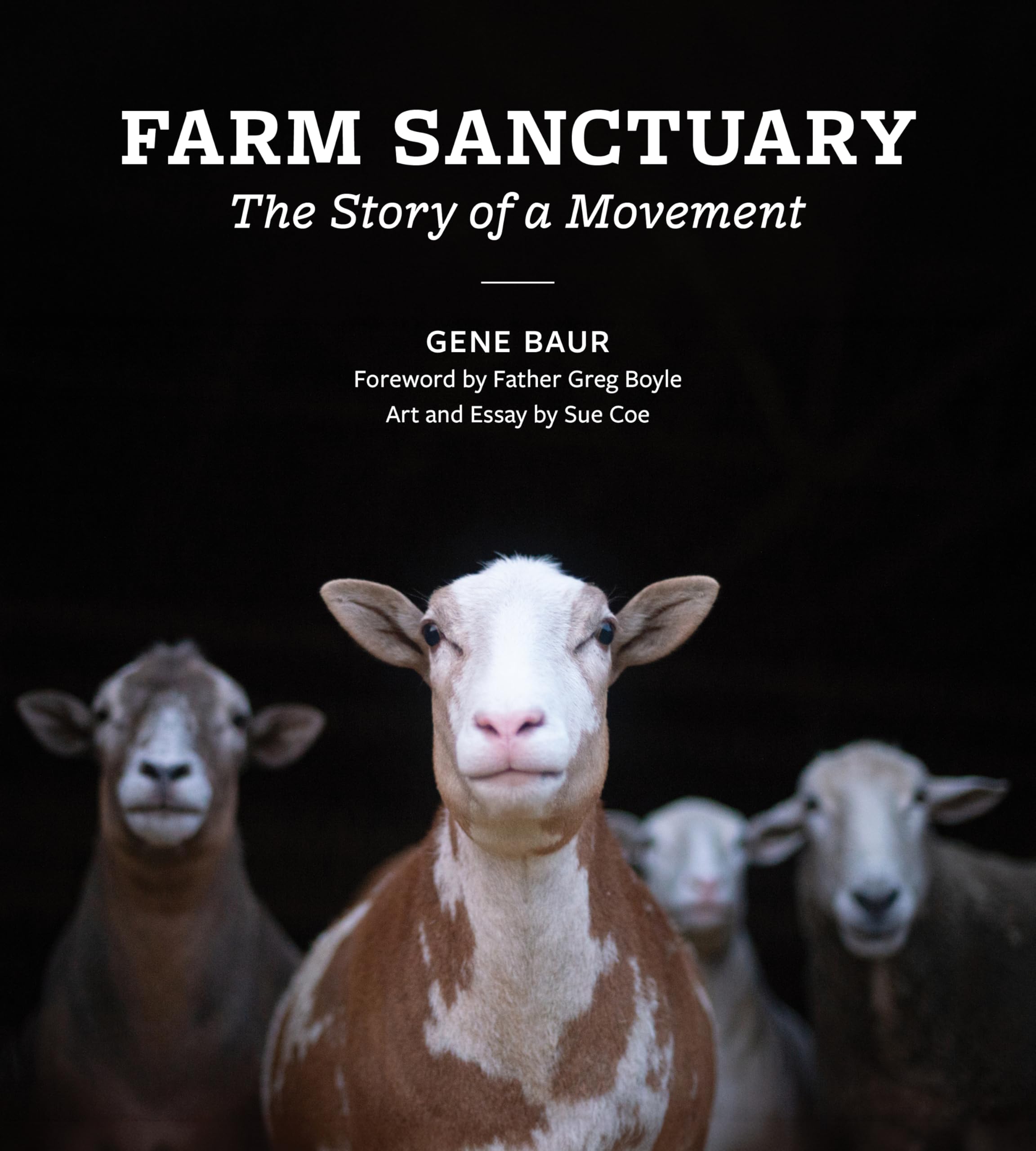 Farm Sanctuary: The Story Of A Movement