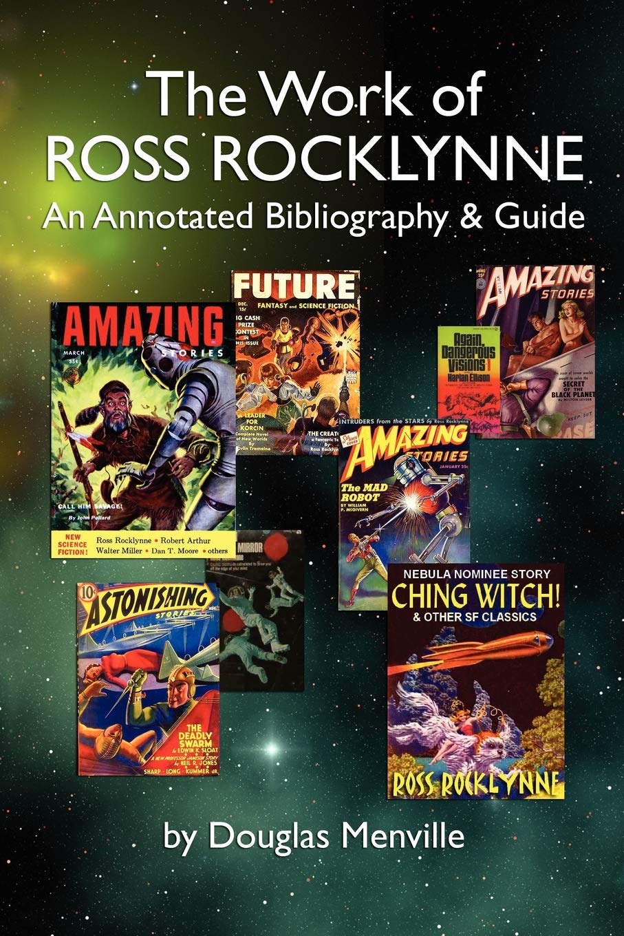 The Work Of Ross Rocklynne: An Annotated Bibliography & Guide (Bibliographies Of Modern Authors,),New