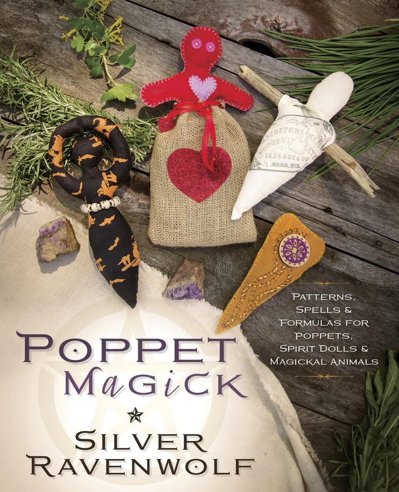 Poppet Magick: Patterns, Spells & Formulas For Poppets, Spirit Dolls & Magickal Animals,Used