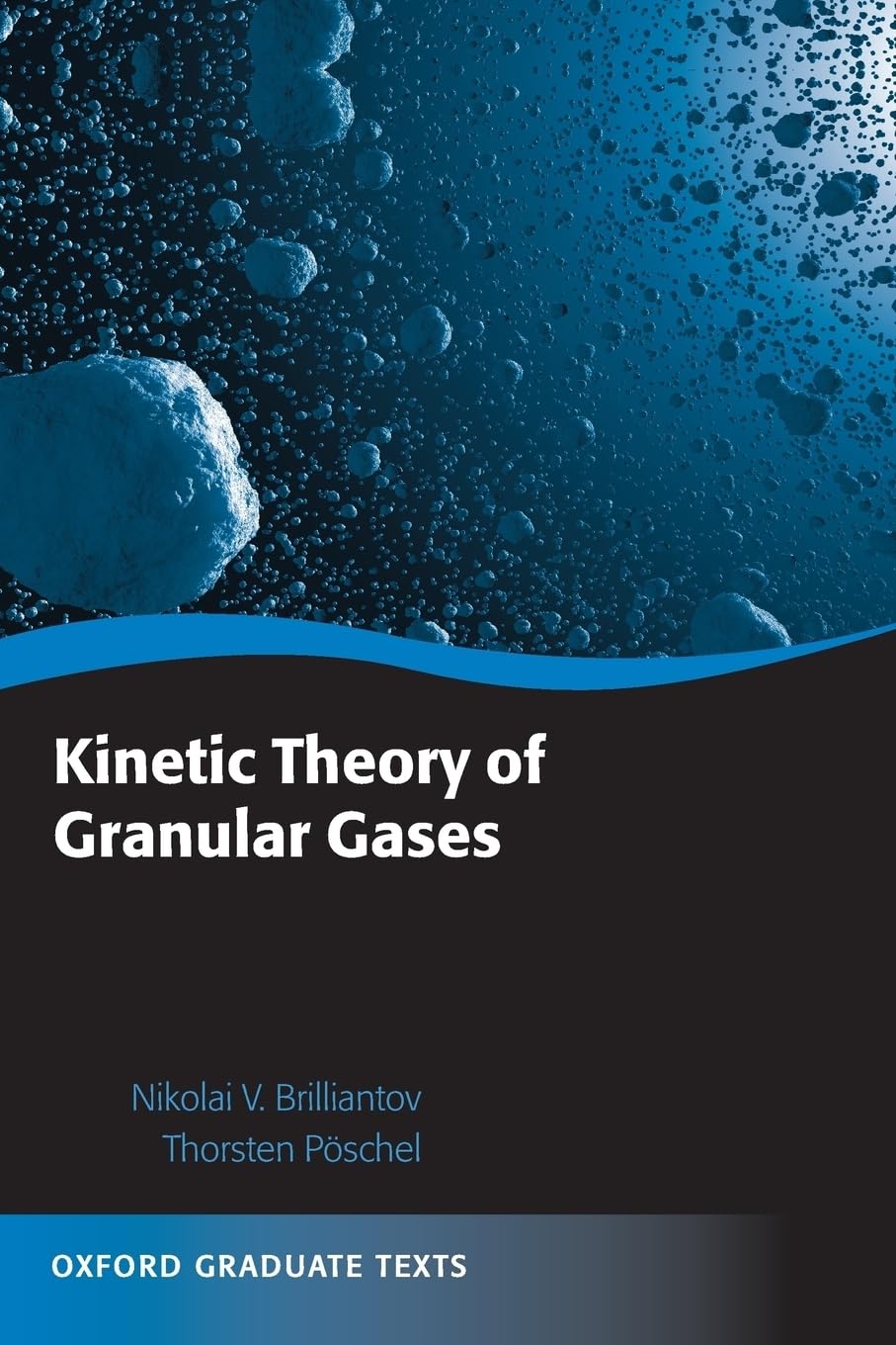 Kinetic Theory Of Granular Gases (Oxford Graduate Texts)