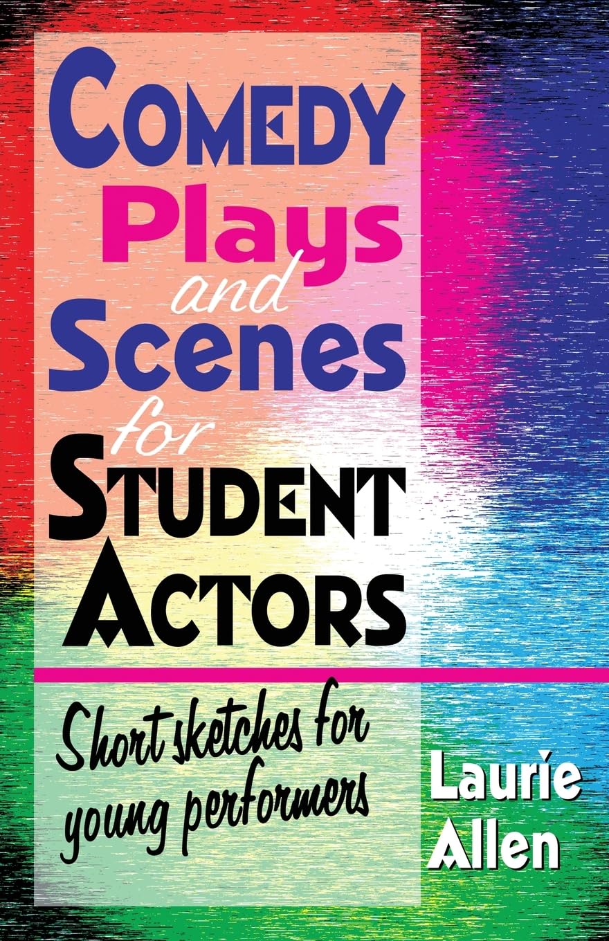 Comedy Plays And Scenes For Student Actors: Short Sketches For Young Performers,Used
