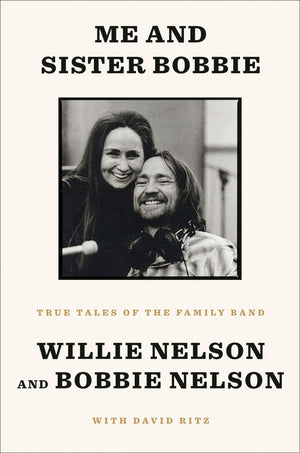 Me And Sister Bobbie: True Tales Of The Family Band
