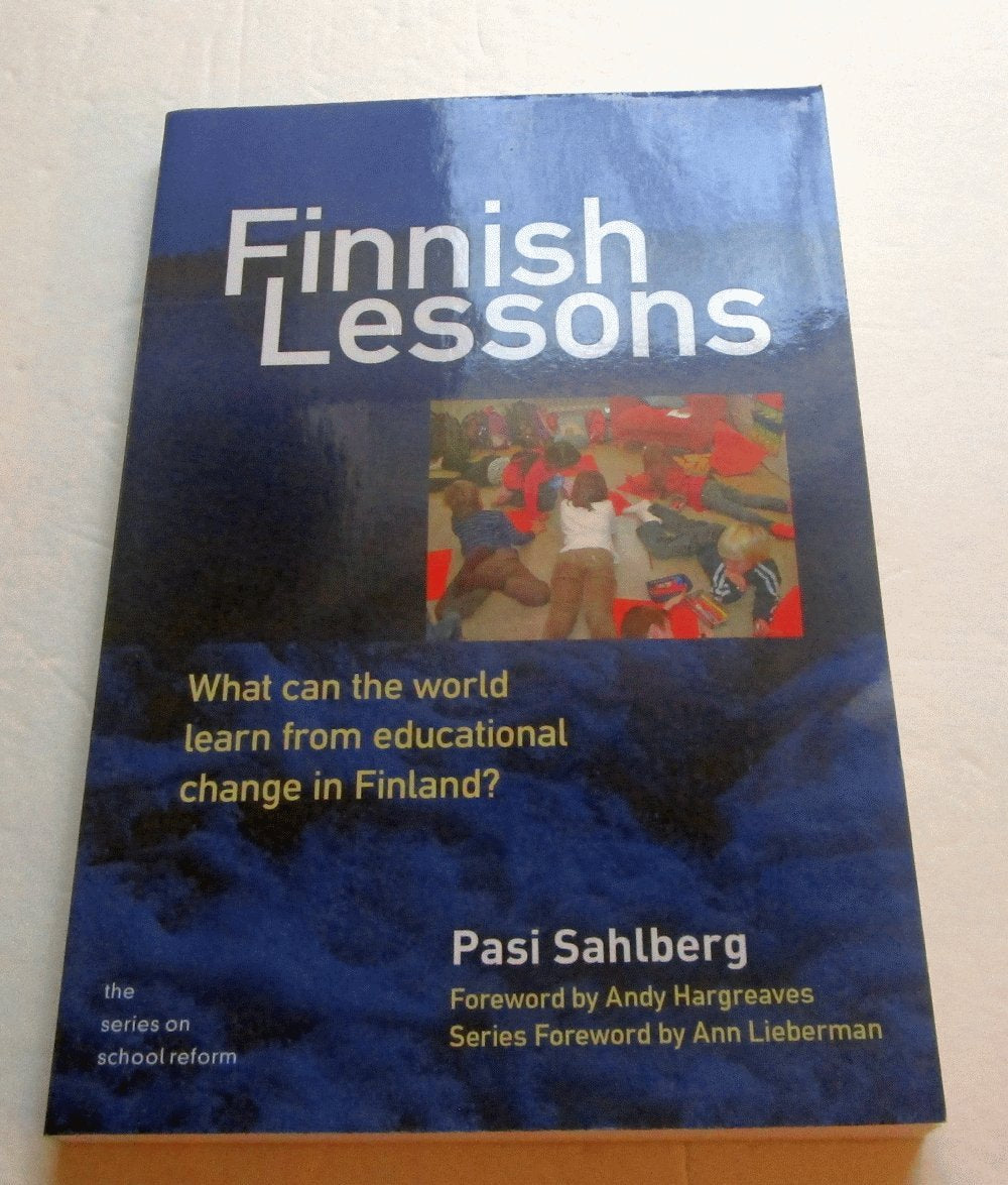 Finnish Lessons: What Can The World Learn From Educational Change In Finland? (The Series On School Reform),New