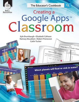 Creating a Google Apps Classroom: The Educator's Cookbook (Classroom Resources),Used