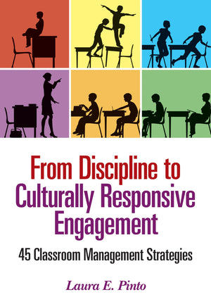 From Discipline to Culturally Responsive Engagement: 45 Classroom Management Strategies,Used