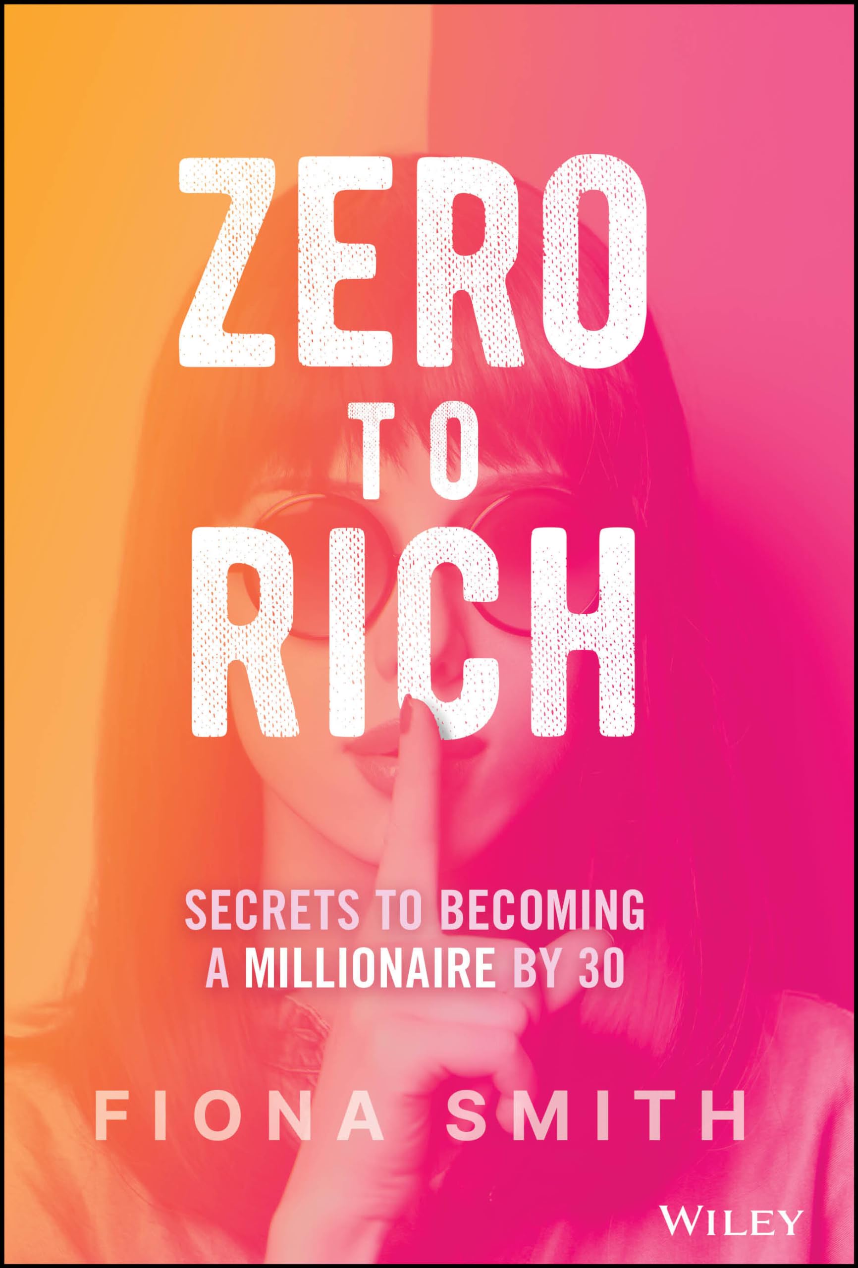 Zero To Rich: Secrets To Becoming A Millionaire By 30,Used