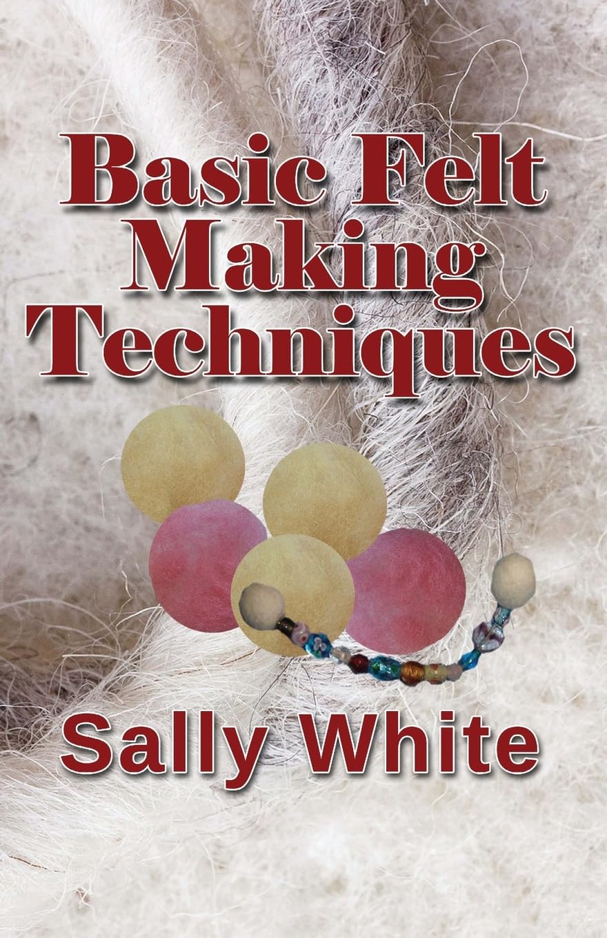 Basic Felt Making Techniques,New