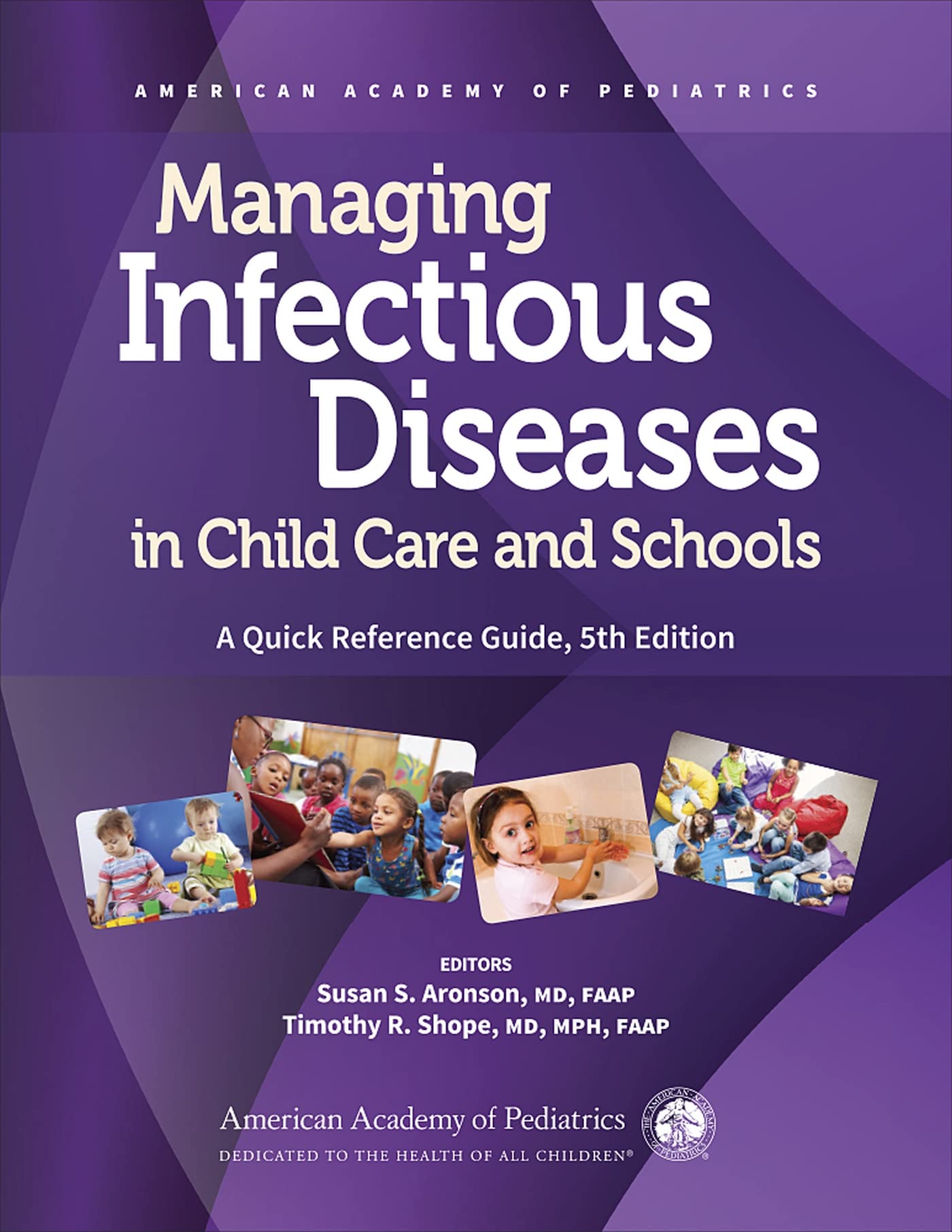 Managing Infectious Diseases In Child Care And Schools: A Quick Reference Guide,New