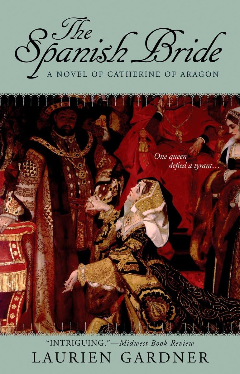The Spanish Bride: A Novel of Catherine of Aragon (Tudor Women Series),Used