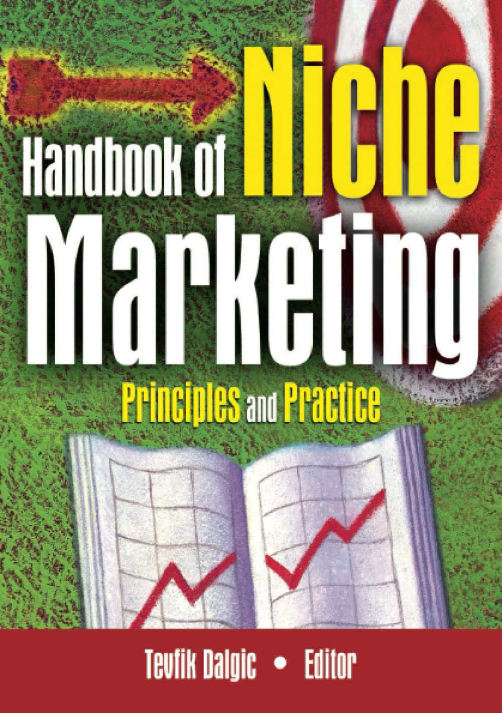 Handbook of Niche Marketing (Haworth Series in Segmented, Targeted, and Customized Market),Used