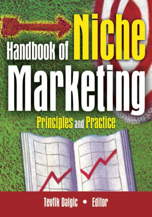Handbook of Niche Marketing (Haworth Series in Segmented, Targeted, and Customized Market),Used