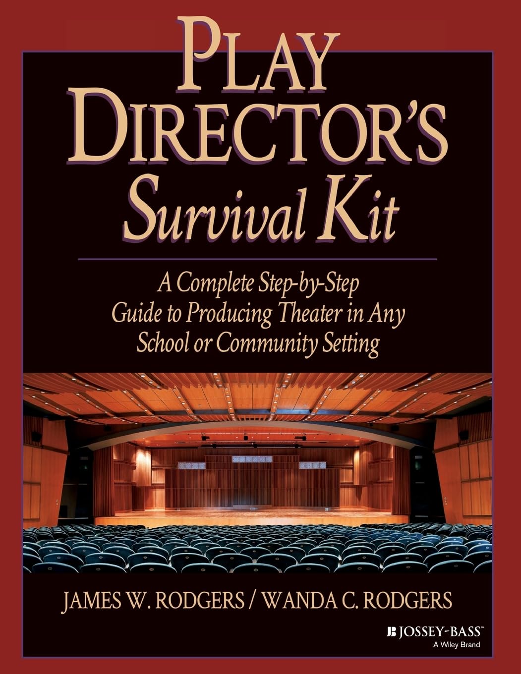 Play Director's Survival Kit: A Complete StepbyStep Guide to Producing Theater in Any School or Community Setting,New