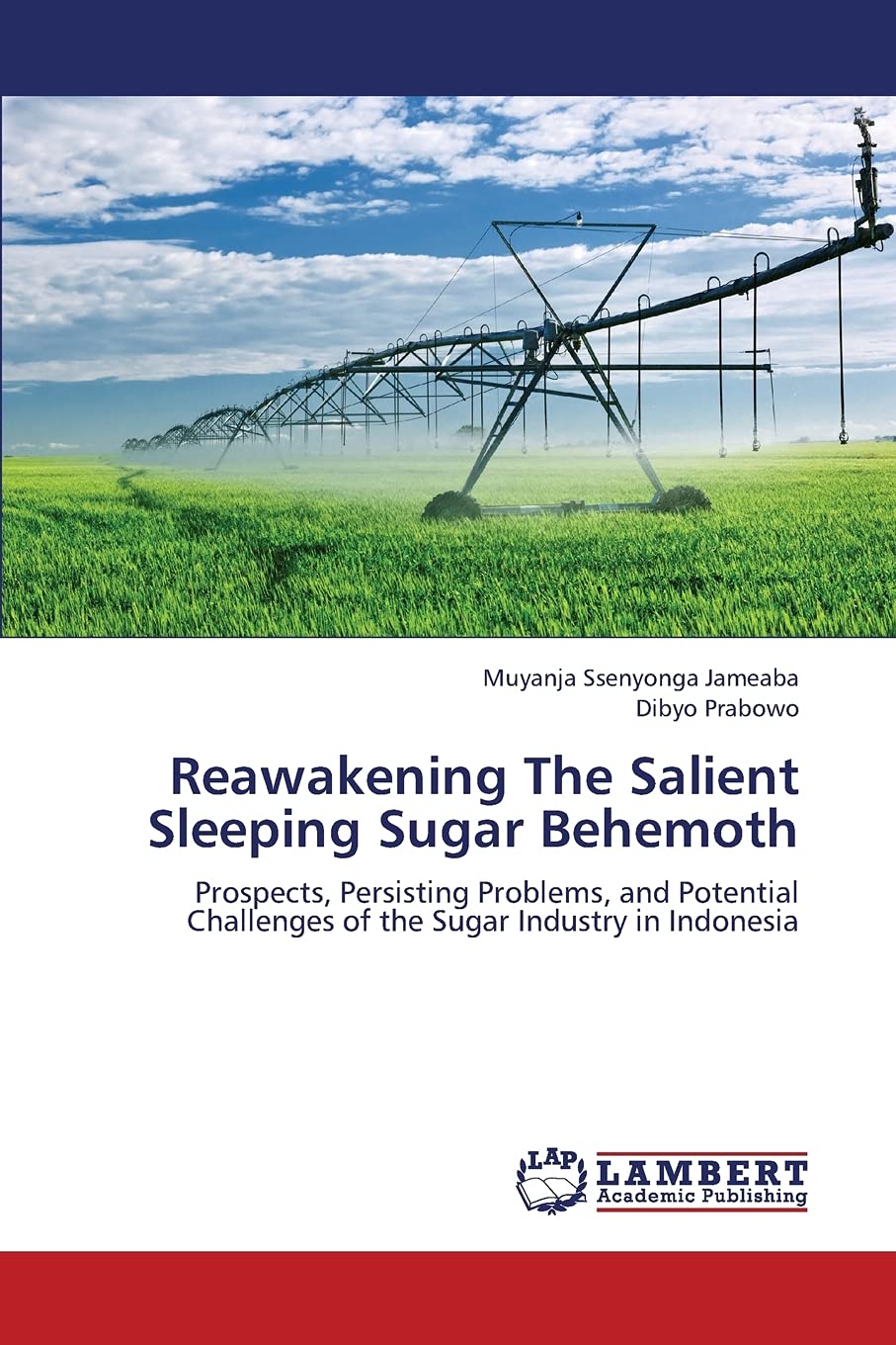 Reawakening The Salient Sleeping Sugar Behemoth: Prospects, Persisting Problems, and Potential Challenges of the Sugar Industry ,Used