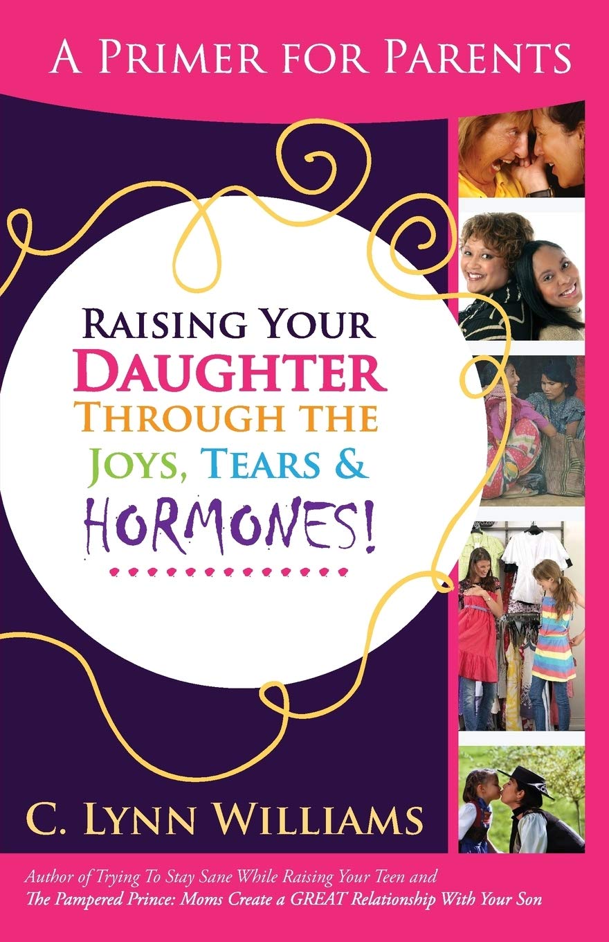Raising Your Daughter Through the Joys, Tears &,Used