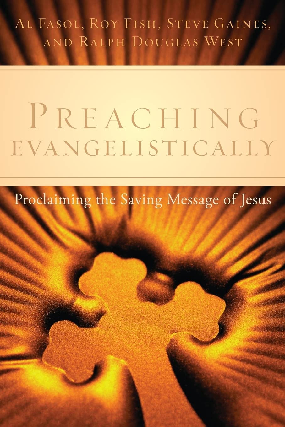 Preaching Evangelistically: Proclaiming The Saving Message Of Jesus,Used
