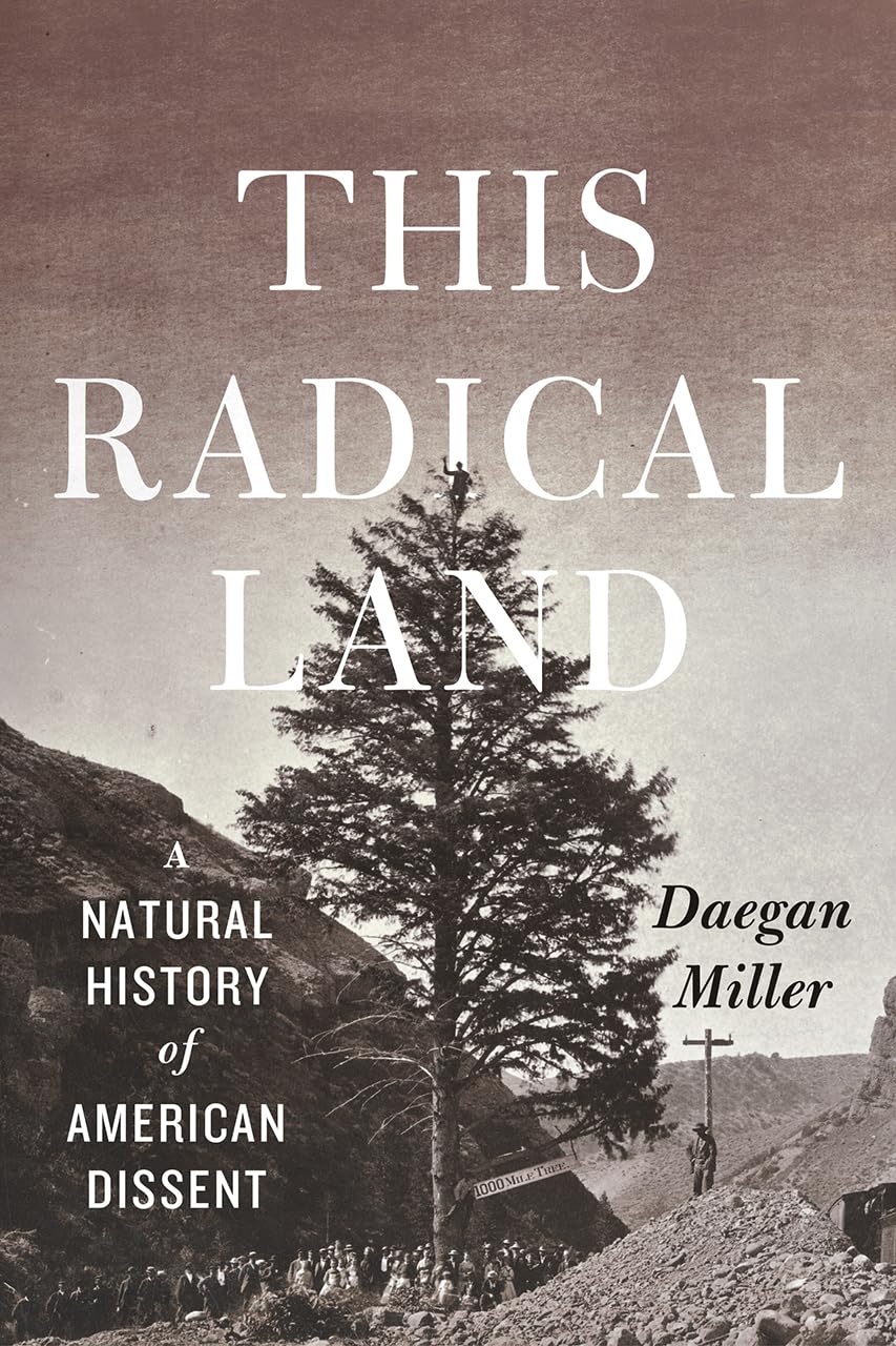 This Radical Land: A Natural History Of American Dissent