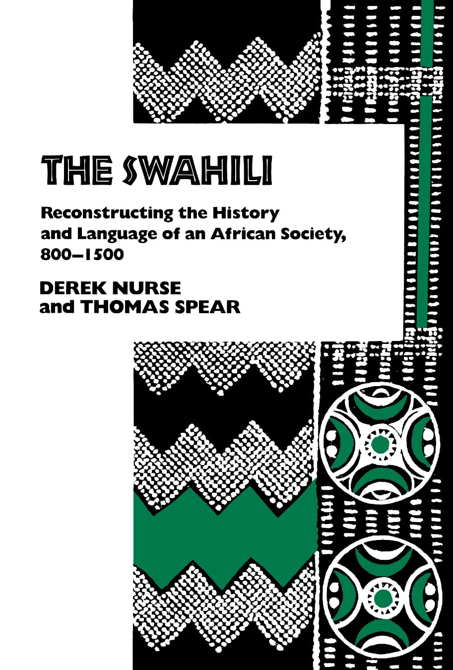 The Swahili: Reconstructing The History And Language Of An African Society, 815 (The Ethnohistory Series),Used